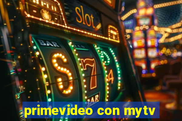 primevideo con mytv